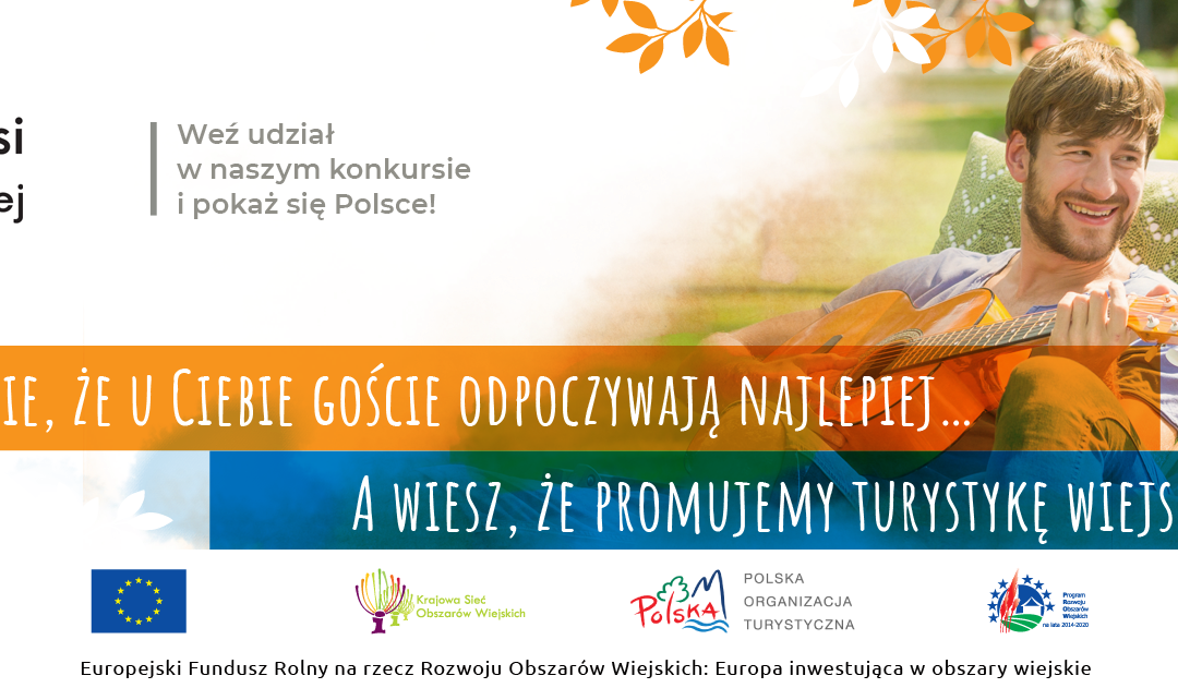Poszukiwane dobre praktyki oferty turystycznej na polskiej wsi – rusza konkurs „Na wsi najlepiej”