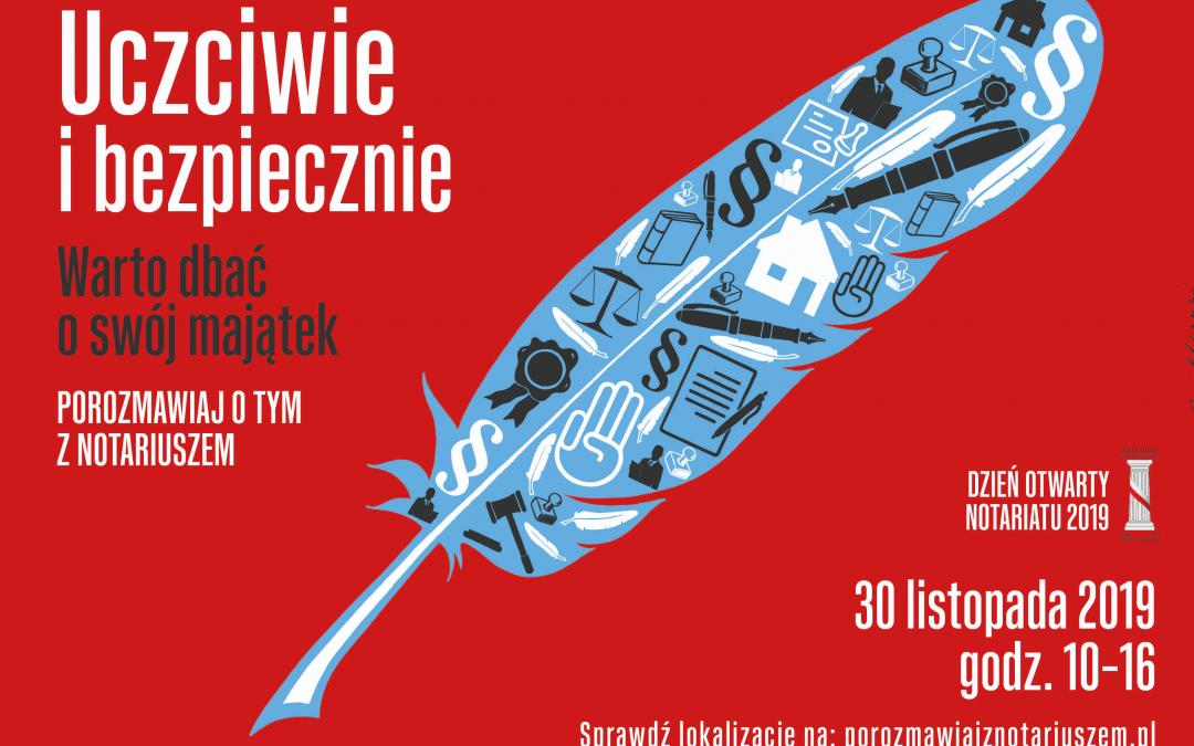 UCZCIWIE I BEZPIECZNIE. WARTO DBAĆ O SWÓJ MAJĄTEK – POROZMAWIAJ O TYM Z NOTARIUSZEM.
