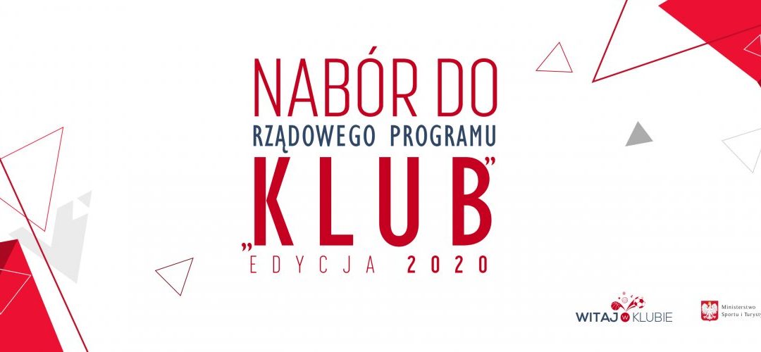 Nabór wniosków na realizację w 2020 roku Programu „KLUB”