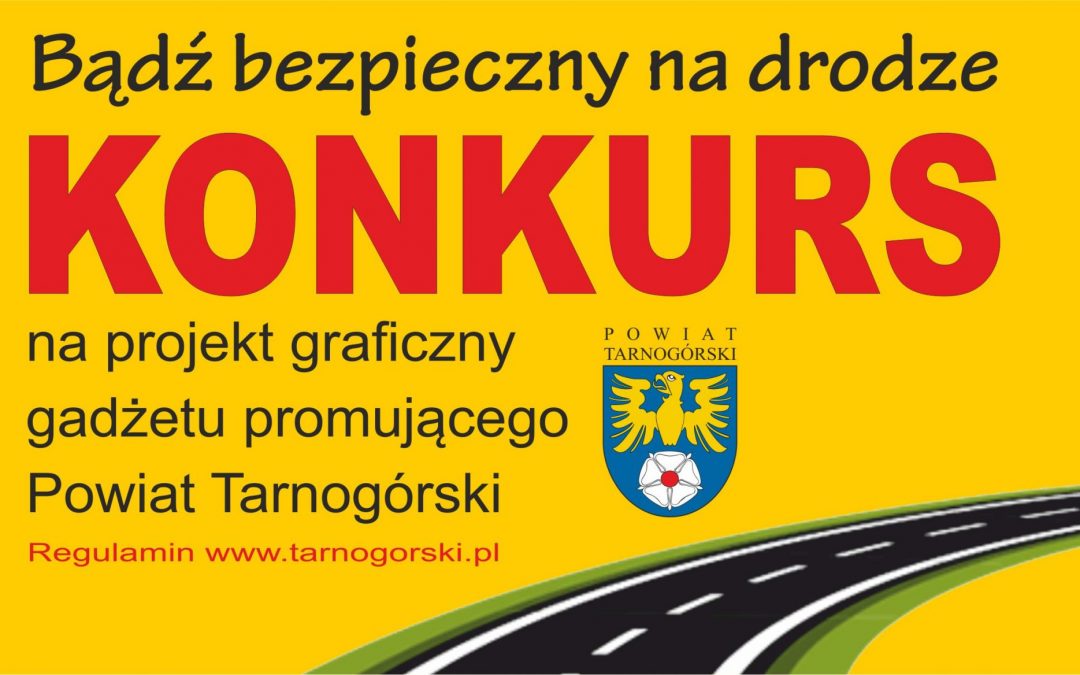 Zaprojektuj tarnogórski gadżet „Bądź bezpieczny na drodze”!