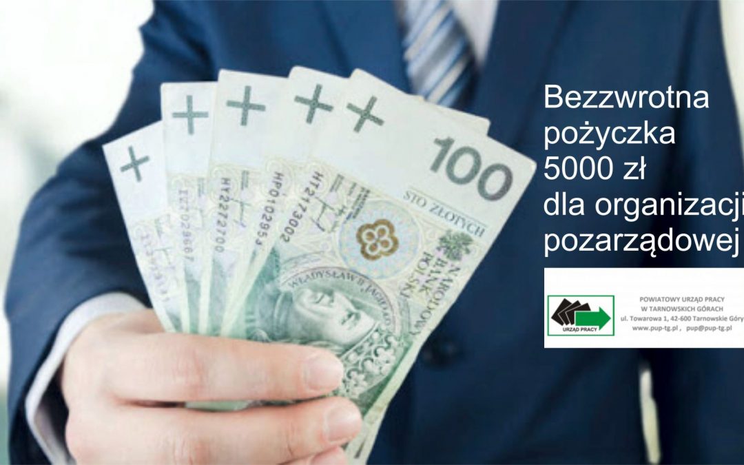 Bezzwrotna pożyczka 5000 zł dla organizacji pozarządowej