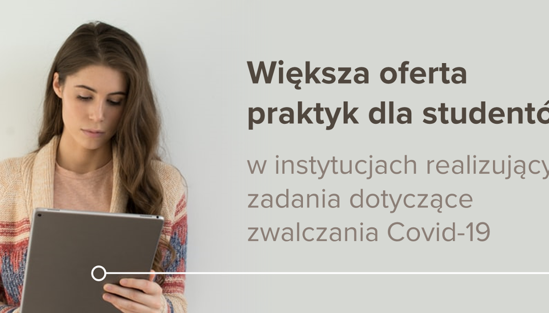 Większa oferta praktyk dla studentów w instytucjach realizujących zadania dotyczące zwalczania Covid-19