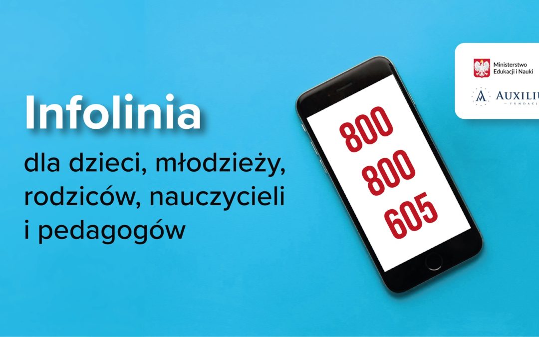 800 800 605 – ruszyła całodobowa bezpłatna infolinia dla dzieci, młodzieży, rodziców i pedagogów „Pomagamy”