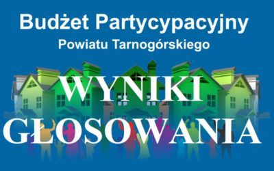 Znamy już wyniki głosowania do Budżetu Partycypacyjnego Powiatu Tarnogórskiego na rok 2022
