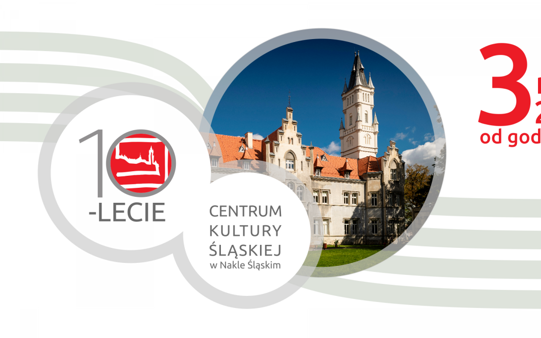 10-lecie Centrum Kultury Śląskiej