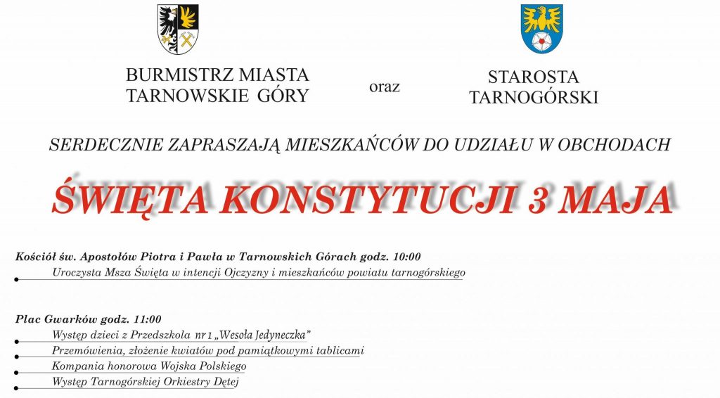 Starosta Tarnogórski oraz Burmistrz Miasta Tarnowskie Góry serdecznie zapraszają mieszkańców do udziału w obchodach Święta Konstytucji 3 Maja.