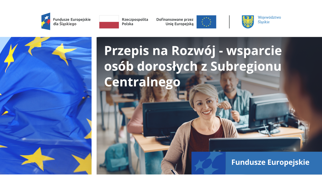 Rusza projekt  Przepis na Rozwój- wsparcie osób dorosłych z Subregionu Centralnego