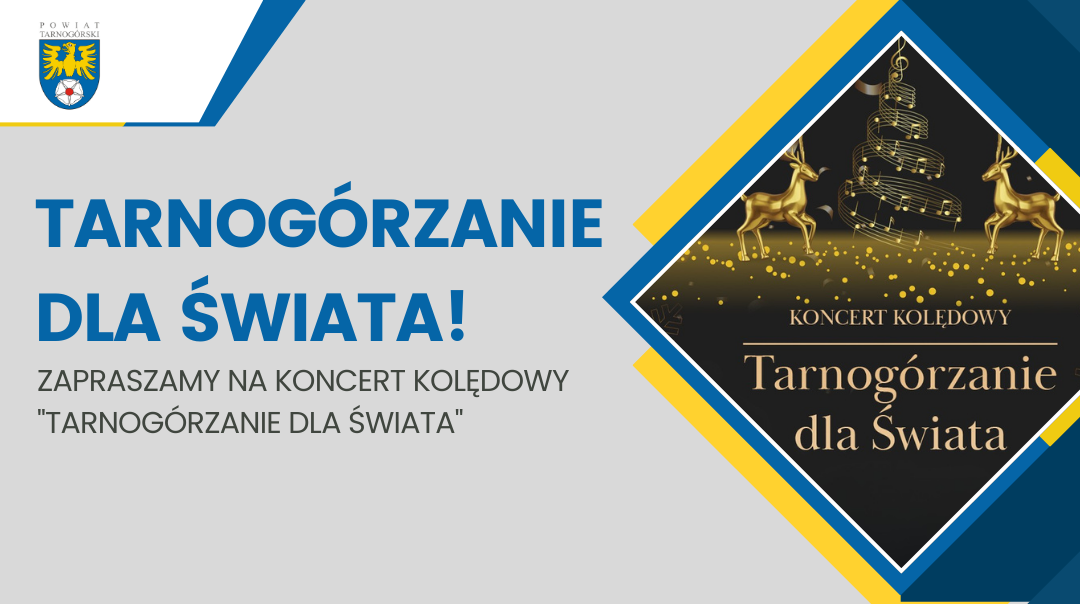 Tarnogórzanie dla Świata! Zapraszamy na koncert kolędowy „Tarnogórzanie dla Świata”