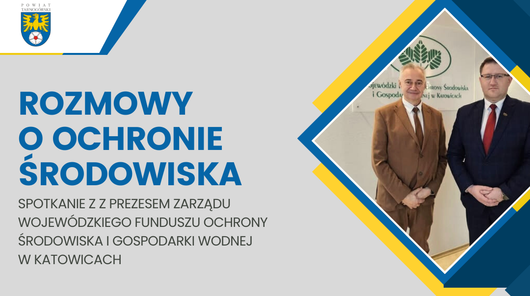 Z wizytą w Wojewódzkim Funduszu Ochrony Środowiska i Gospodarki Wodnej w Katowicach