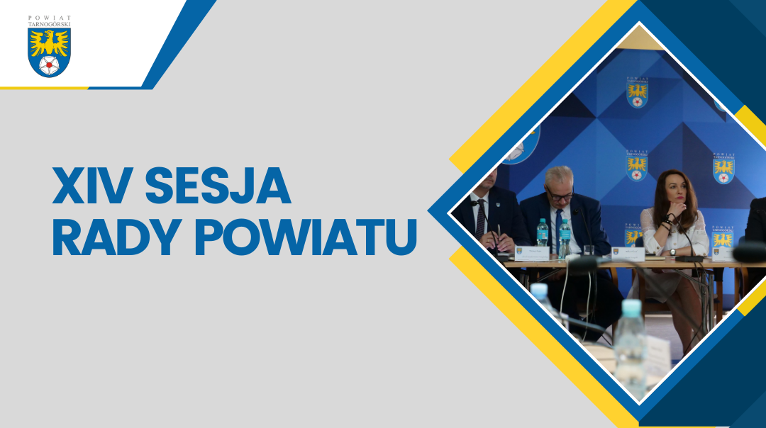 XIV Sesja Rady Powiatu Tarnogórskiego