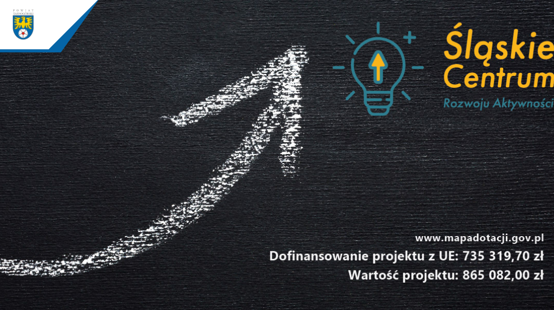 Projekt „Śląskie Centrum Rozwoju Aktywności”