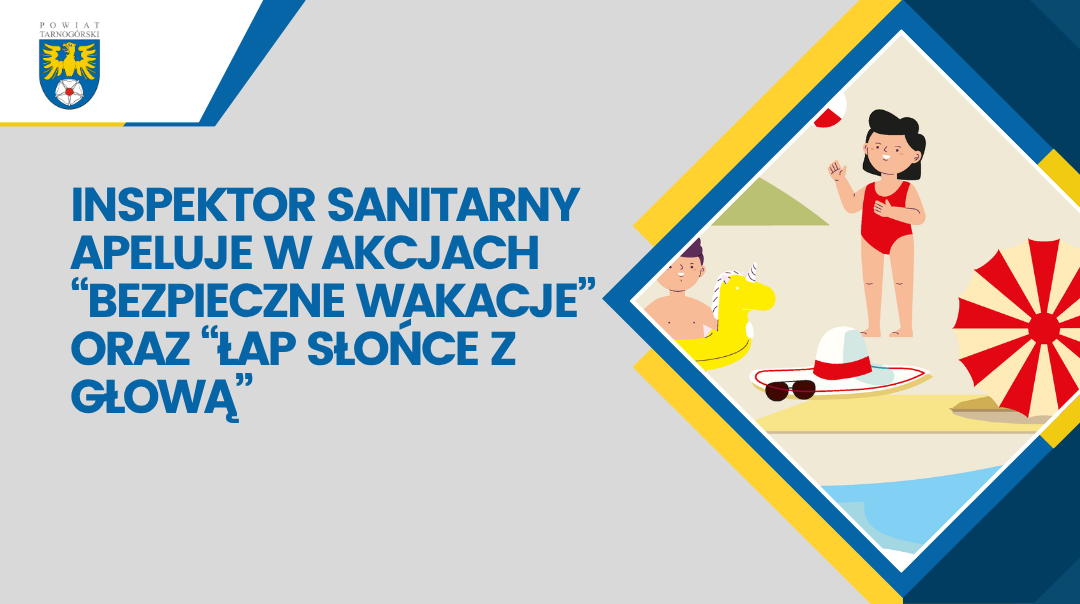 PPIS w akcjach „Bezpieczne wakacje 2025” oraz „Łap słońce z głową”