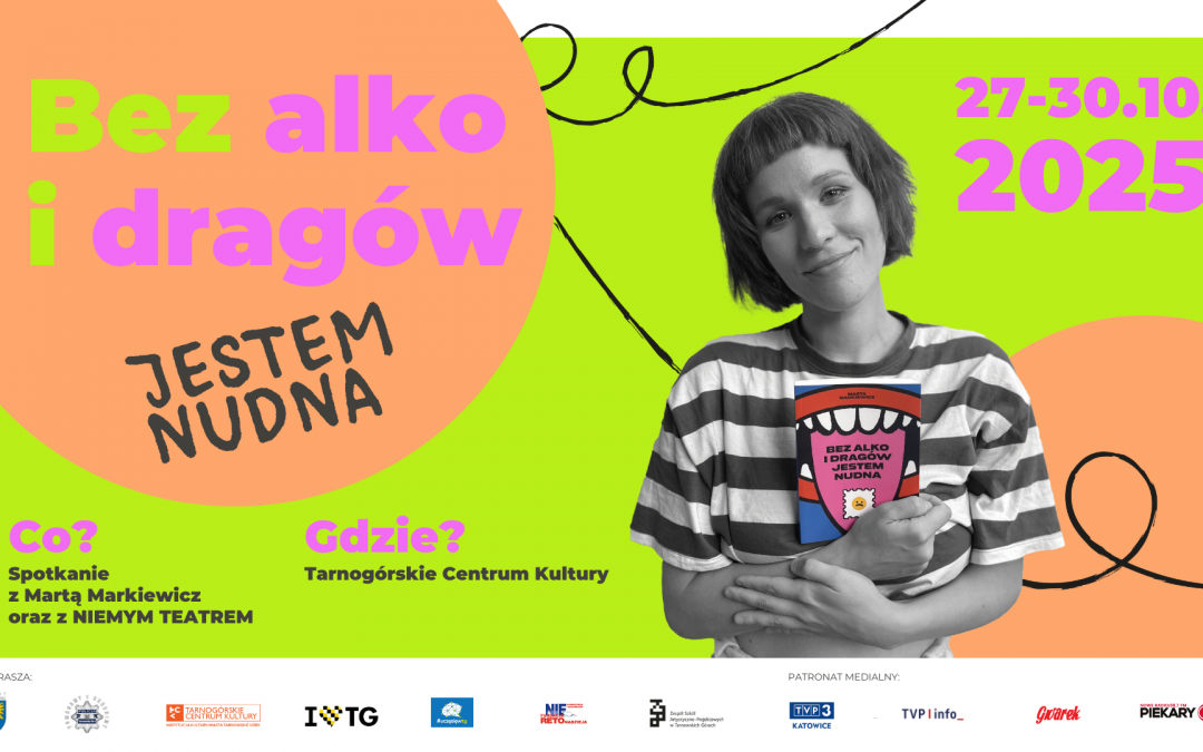 „Bez Alko i Dragów Jestem Nudna” – młodzież z powiatu tarnogórskiego mówi NIE uzależnieniom