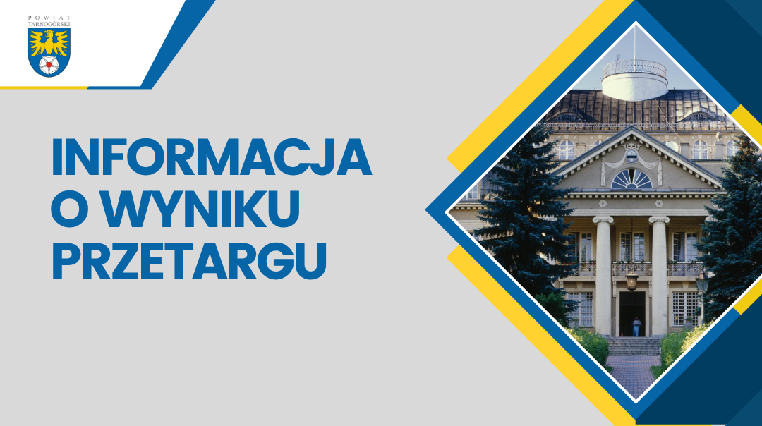 Informacja o wyniku pierwszego przetargu pisemnego nieograniczonego na sprzedaż nieruchomości stanowiącej własność Powiatu Tarnogórskiego położonej w Zbrosławicach