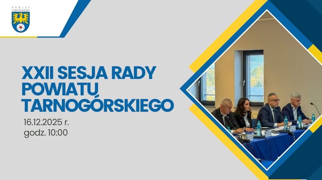 XXII Sesja Rady Powiatu Tarnogórskiego