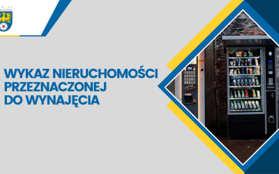 Wykaz nieruchomości przeznaczonej do wynajęcia