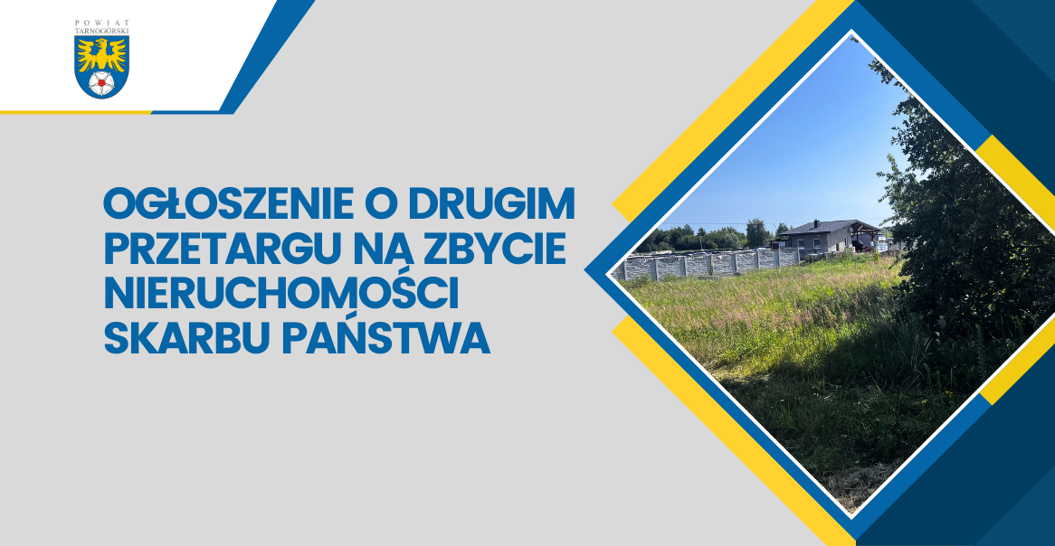 Ogłoszenie o drugim przetargu na zbycie nieruchomości Skarbu Państwa