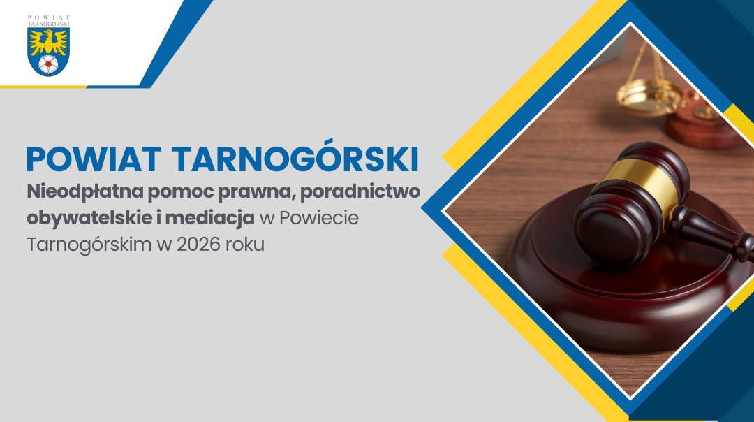 Nieodpłatna pomoc prawna, nieodpłatne poradnictwo obywatelskie oraz mediacja na terenie Powiatu Tarnogórskiego w 2026 roku