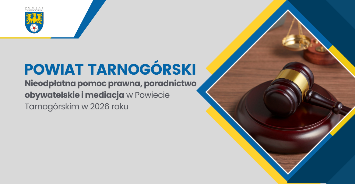 Nieodpłatna pomoc prawna, nieodpłatne poradnictwo obywatelskie oraz mediacja na terenie Powiatu Tarnogórskiego w 2026 roku