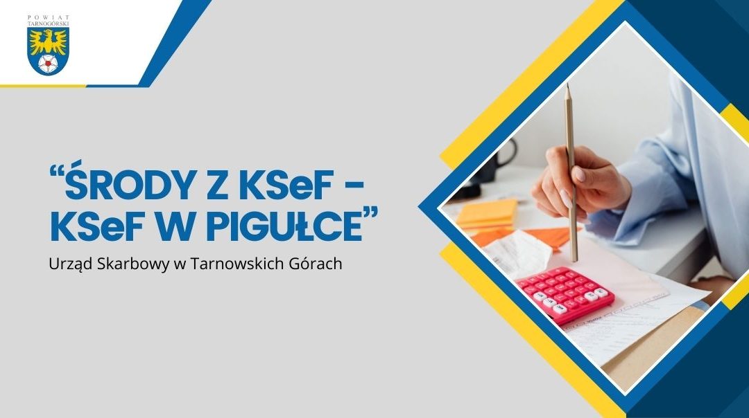 „Środy z KSeF – KSeF w pigułce” w Urzędzie Skarbowym w Tarnowskich Górach