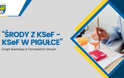 „Środy z KSeF – KSeF w pigułce” w Urzędzie Skarbowym w Tarnowskich Górach