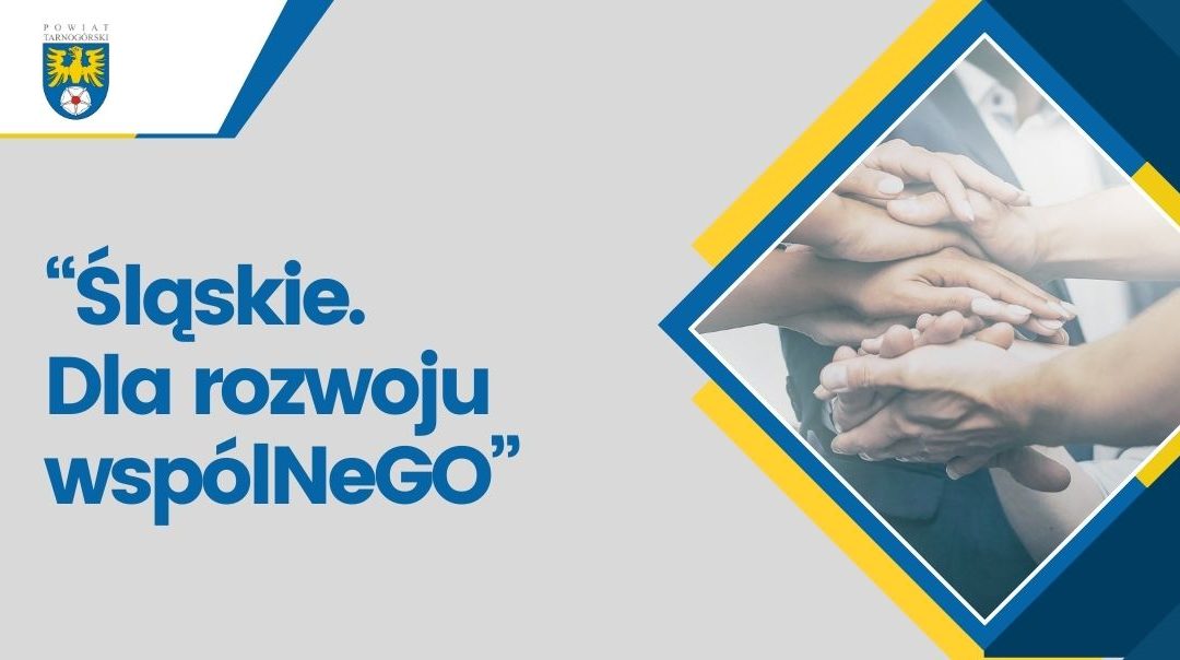 „Śląskie. Dla rozwoju wspólNeGO”