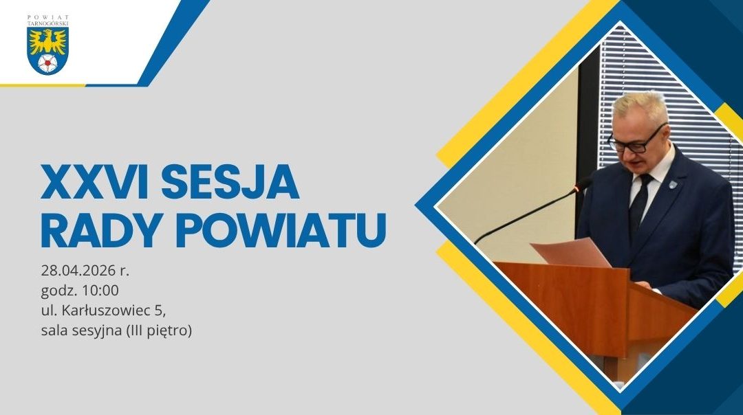 XXVI Sesja Rady Powiatu Tarnogórskiego