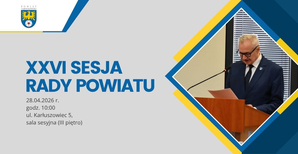 XXVI Sesja Rady Powiatu Tarnogórskiego
