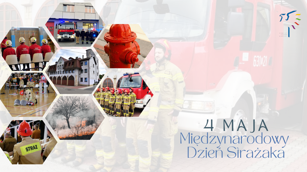 Dzień Strażaka – święto tych, którzy nie wahają się nieść pomocy!
