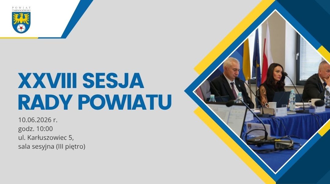 XXVIII Sesja Rady Powiatu Tarnogórskiego