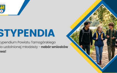 Nabór wniosków o Stypendium Powiatu Tarnogórskiego dla uzdolnionej młodzieży