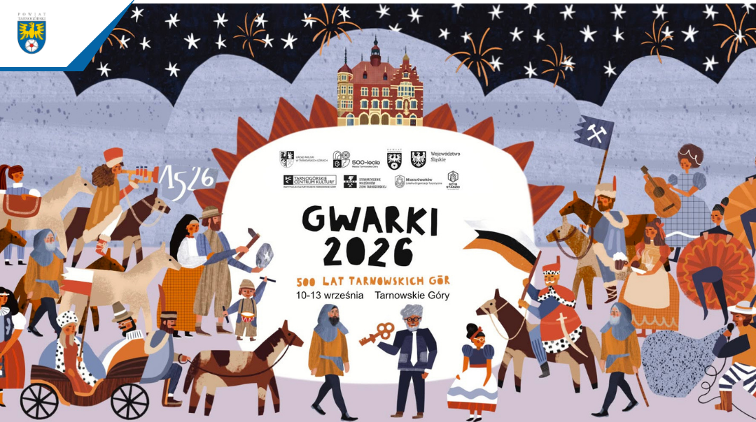 Gwarki 2026 – cztery dni świętowania 500-lecia Tarnowskich Gór