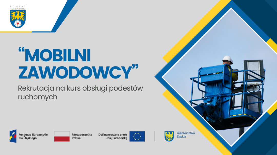 Rekrutacja na kurs w ramach projektu „MOBILNI ZAWODOWCY” – obsługa podestów ruchomych