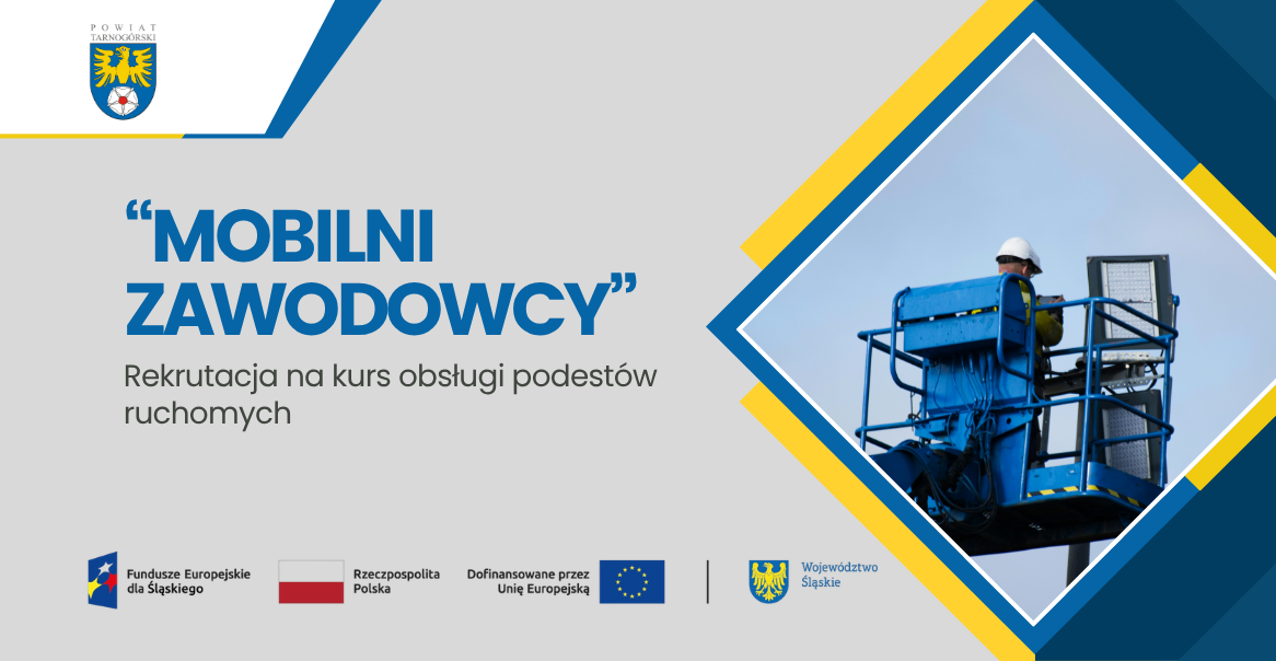 Rekrutacja na kurs w ramach projektu „MOBILNI ZAWODOWCY” – obsługa podestów ruchomych