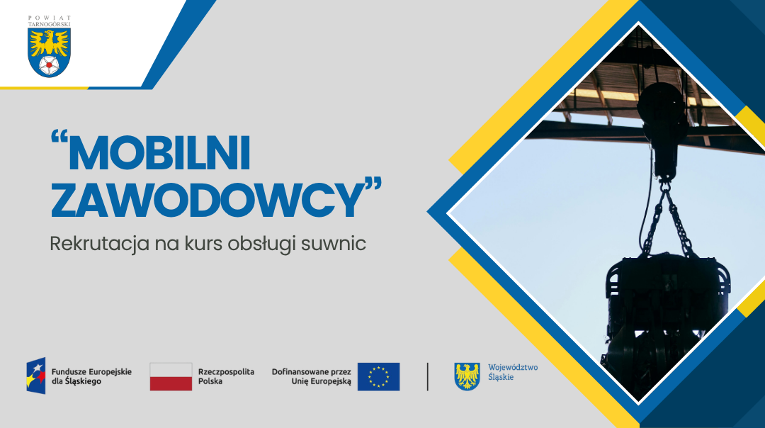 Rekrutacja na kurs w ramach projektu „MOBILNI ZAWODOWCY” – obsługa suwnic