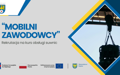 Rekrutacja na kurs w ramach projektu „MOBILNI ZAWODOWCY” – obsługa suwnic