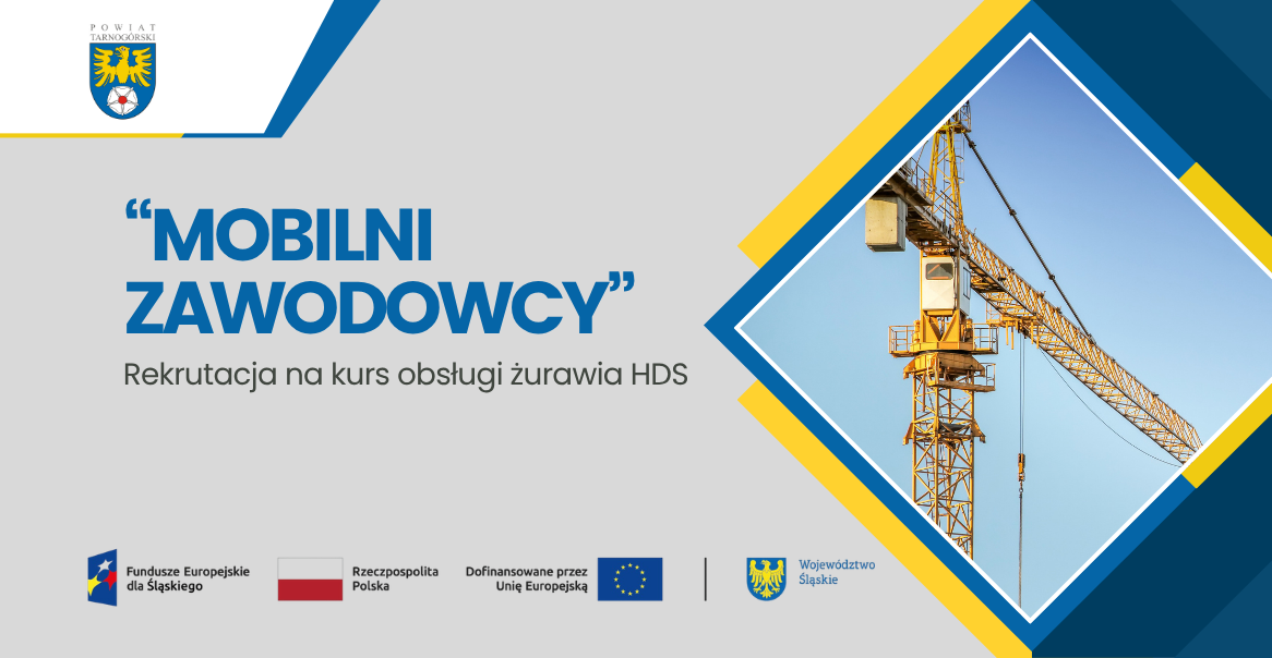 Rekrutacja na kurs w ramach projektu „MOBILNI ZAWODOWCY” – obsługa żurawia HDS