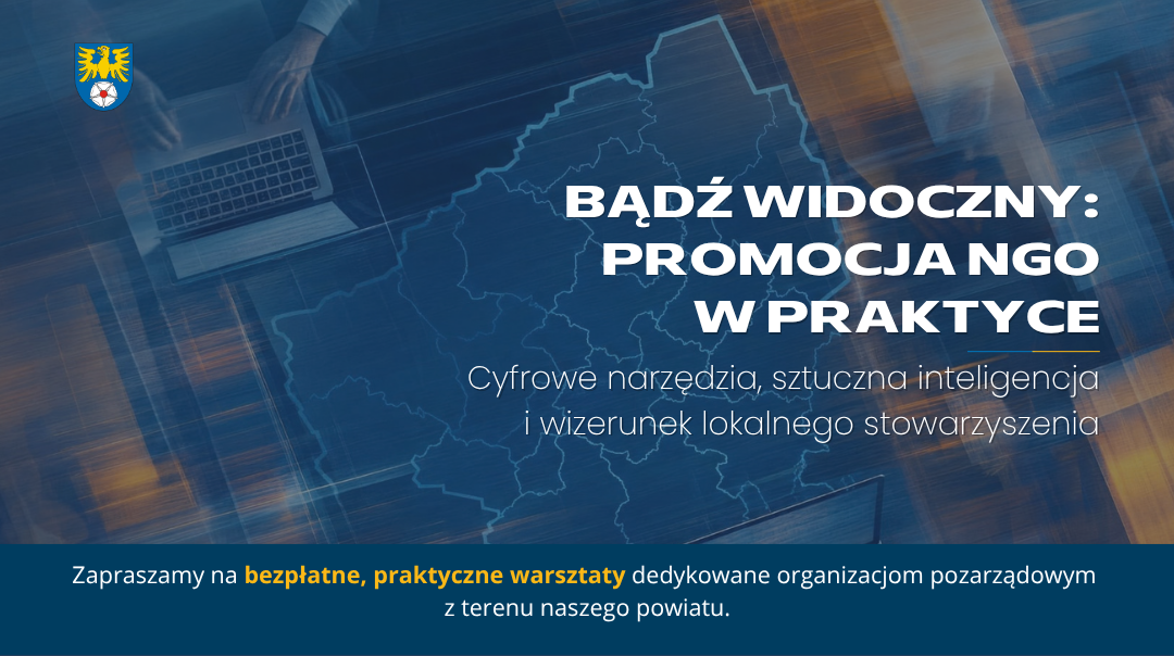 Bądź widoczny: promocja NGO w praktyce” – bezpłatne warsztaty dla lokalnych organizacji pozarządowych
